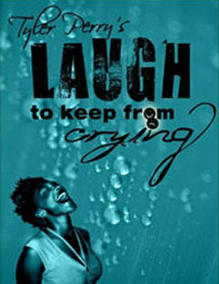 Watch+tyler+perry+laugh+to+keep+from+crying+play