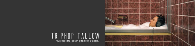 ::: Triphop Tallow :::