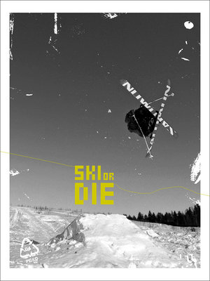 [Ski_Or_Die.jpg]
