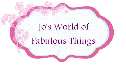 Jo's World of Fabulous Things!
