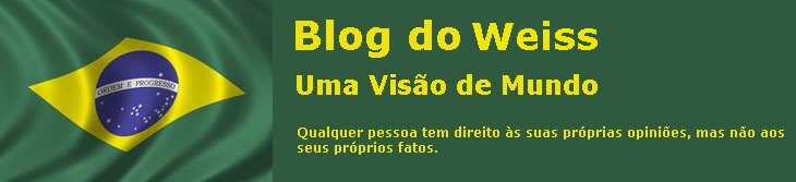 Blog do Weiss - Uma Visão do Mundo