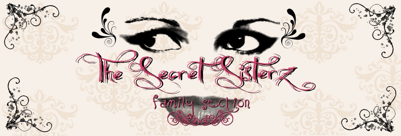 ~*~Secret Sisterz~*~ Family Section