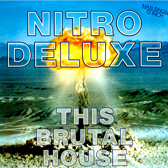 Nitro Deluxe This Brutal House Remix Nitro Deluxe This Brutal House Remix