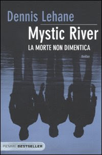 Recensione libro Dennis Lehane - Mystic River