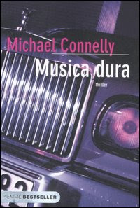 Recensione libro Michael Connelly - Musica Dura