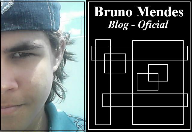 º º º Bruno Mendes - Blog Oficial º º º