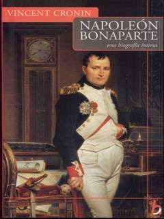 Elección del mes de mayo Napole%C3%B3n+Bonaparte,+una+biograf%C3%ADa+intima+-+Vincent+Cronin