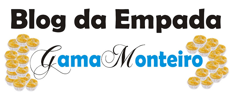 Blog da Empada - Gama Monteiro