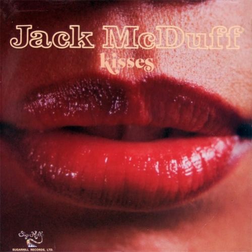 Jack McDuff Kisses Jack McDuff Kisses