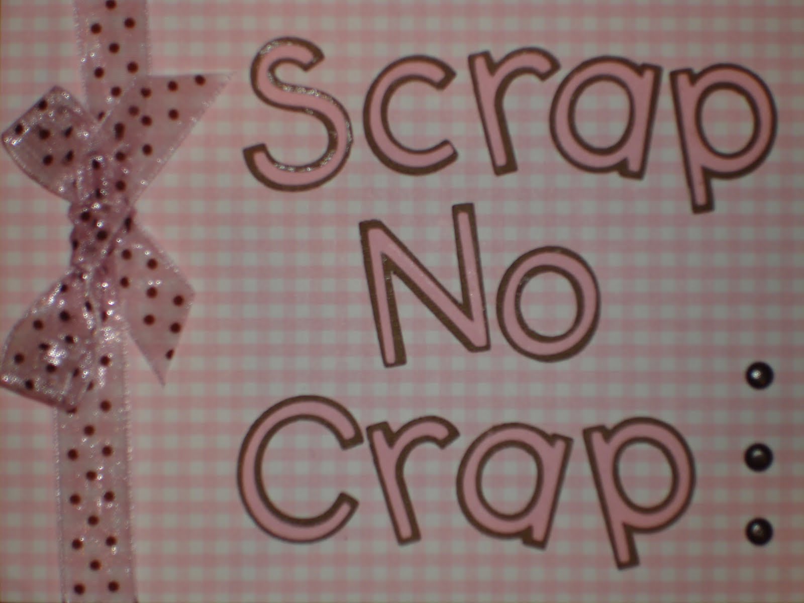 Scrap No Crap