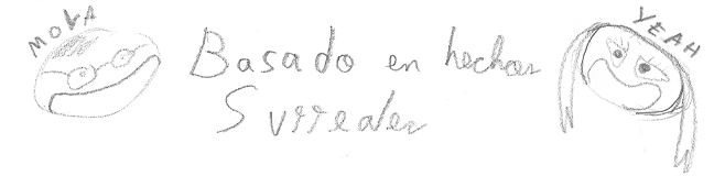 Basado en Hechos Surreales