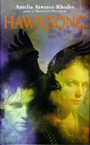HAWKSONG Amelia Atwater- Rhodes (2004) PB ~Book 1 of The Kiesha'ra~ HAWKSONG Amelia Atwater- Rhodes (2004) PB ~Book 1 of The Kiesha'ra~