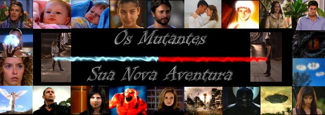 OS MUTANTES A NOVA GERAÇAO DE MUTANTES