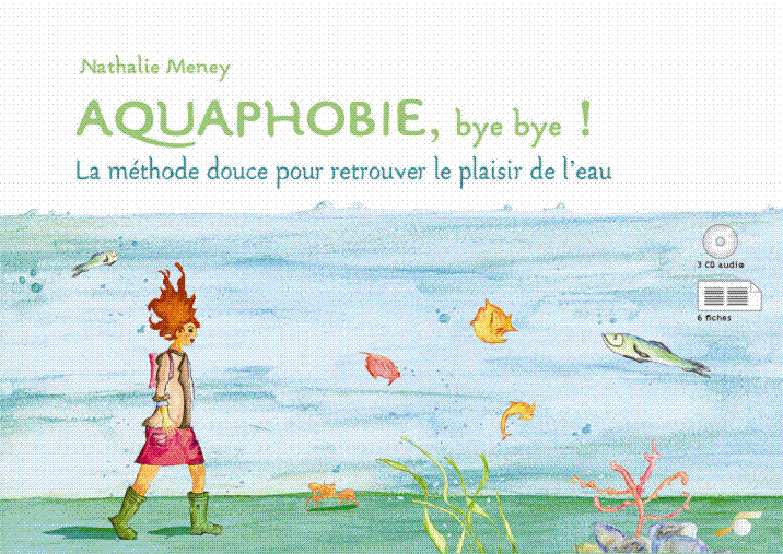 L'ouvrage Aquaphobie, bye, bye des éditions le Souffle d'or