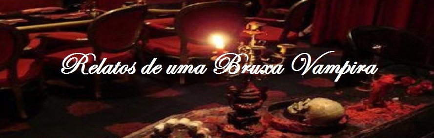 ✞ Relatos de uma Bruxa Vampira ✞