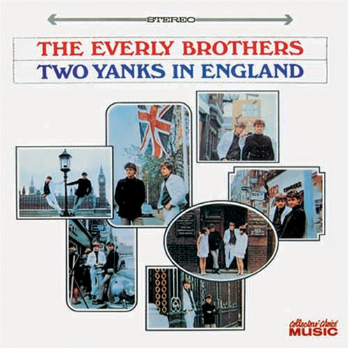 Everly Brothers - Two Yanks In England