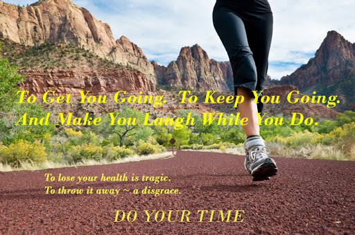 Do Your Time for Fitness, Health and Humor