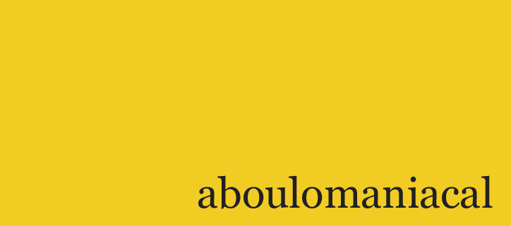 aboulomaniacal