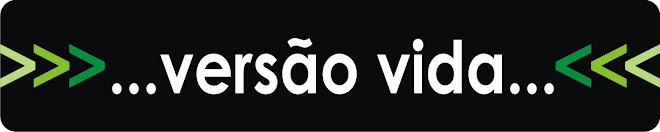 ... VERSÃO VIDA ...