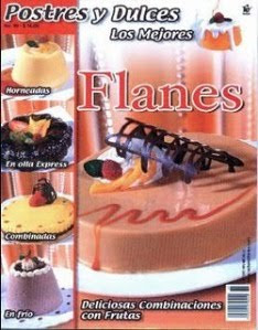 Postres y Dulces: Los Mejores Flanes Nro. 69 Postres%2By%2BDulces%2Bno.%2B69 Postres y Dulces: Los Mejores Flanes Nro. 69
