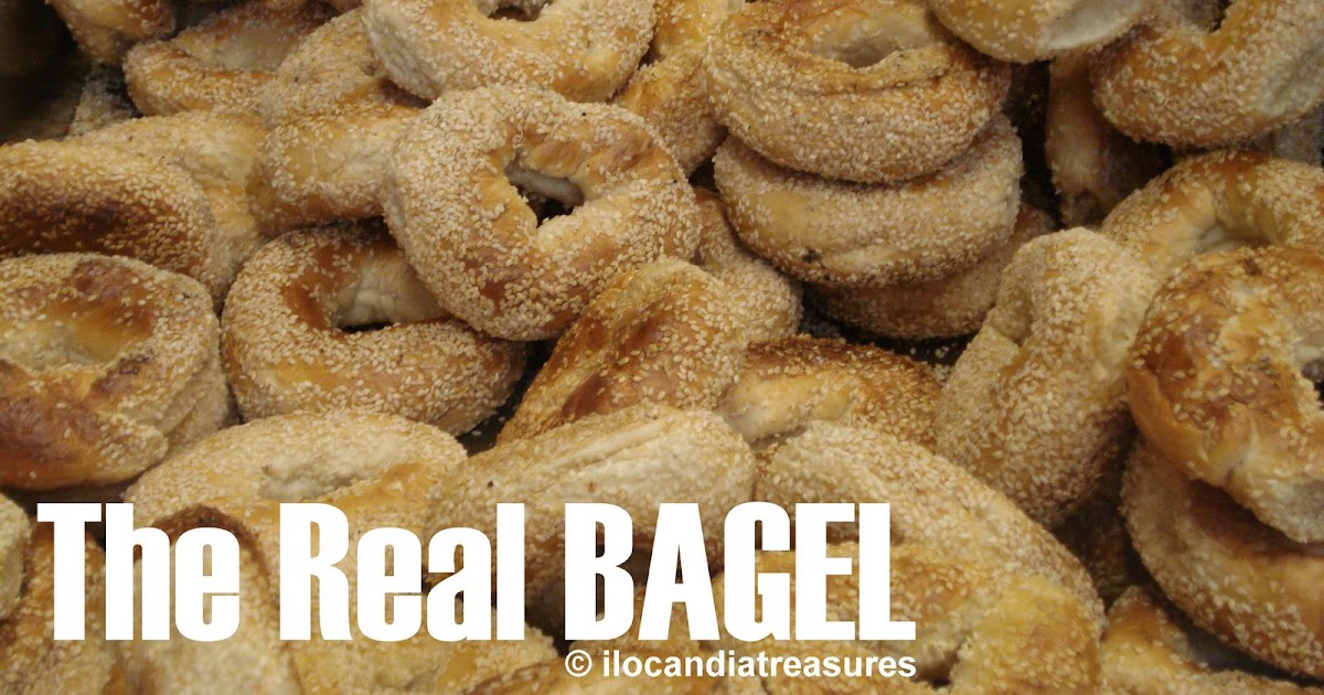 Treasures of Ilocandia and the World The Real Bagel of Montreal