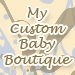 My Custom Baby Boutique