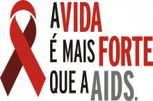 A VIDA É MAIS FORTE QUE A AIDS