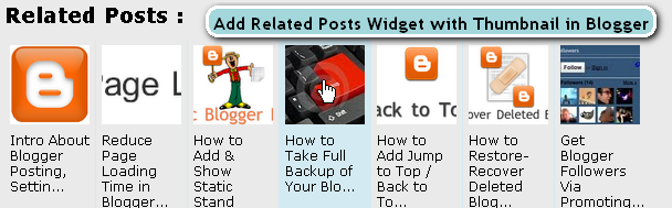 Add Related Posts Widget with Thumbnail in Blogger Add Related Posts Widget with Thumbnail in Blogger