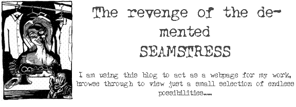 The Revenge of the Demented Seamstress