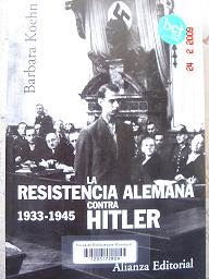 La Resistencia Alemana contra Hitler,1933-1945