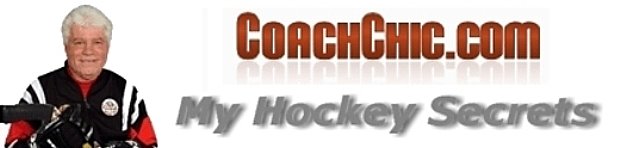 Coach Chic's Hockey Secrets