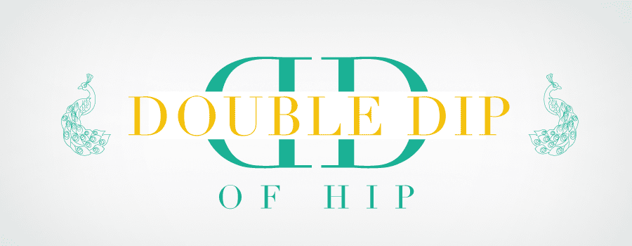 Double Dip of Hip