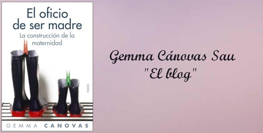 El oficio de ser madre, la construcción de la maternidad - Gemma Cánovas Sau