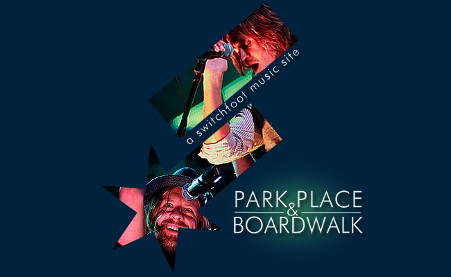 Park Place & Boardwalk // A Switchfoot Music Site
