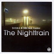 D.O.N.S. e DBN feat. Kadoc  - The Nighttrain ( Remixes )