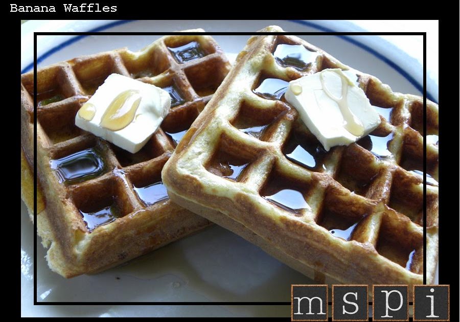 MSPI Mama Banana Waffles