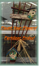 Fertilizer Friday!
