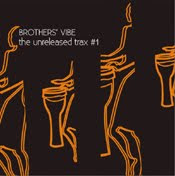 Brothers' Vibe :: The Unreleased Trax 1