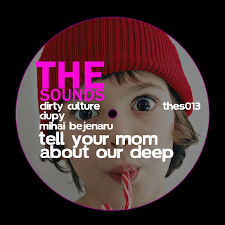 Ciupy Mihai Bejenaru Dirty Culture :: Tell Your Mom About Our Deep