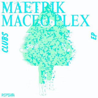 Maetrik and Maceo Plex :: Clubs EP