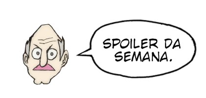 [spoiler+da+semana.PNG]