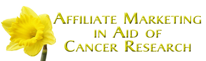 Affiliate Marketing in aid of Cancer Research