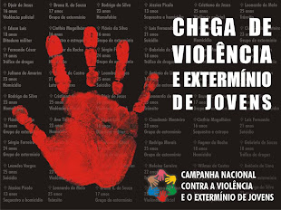 CAMPANHA NACIONAL CONTRA A VIOLÊNCIA E O EXTERMINIO DE JOVENS