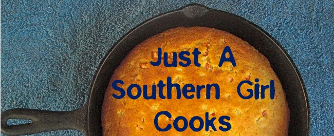 Just A Southern Girl Cooks