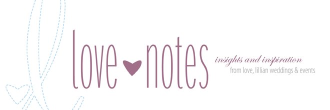 love notes: a blog by love, lillian weddings & events