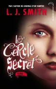 Le cercle secret T1 : L'initiation de L.J. Smith Initiation