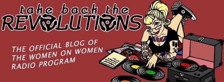 Take Back The Revolutions - The Official Blog of the Women on Women Music Program