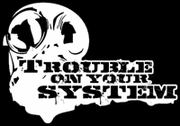 trouble on your system