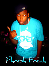 Phresh Freak 4 EVA!!