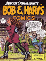 American Spendor presents Bob and Harvey Robert Crumb obsessing while Harvey Pekar hits him up